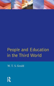 Title: People and Education in the Third World, Author: W. T. S Gould