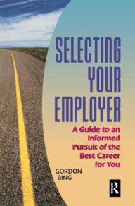 Title: Selecting Your Employer, Author: Gordon Bing