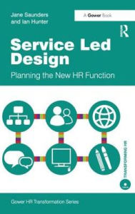 Title: Service Led Design: Planning the New HR Function, Author: Jane Saunders