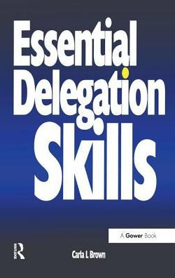 Essential Delegation Skills