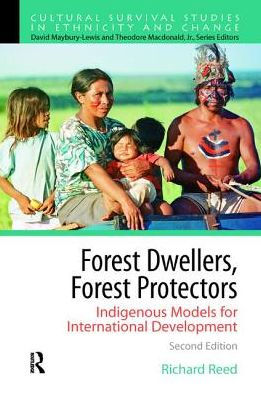 Forest Dwellers, Protectors: Indigenous Models for International Development