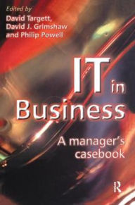 Title: IT in Business: A Business Manager's Casebook, Author: D. Targett