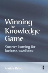 Title: Winning the Knowledge Game, Author: Alastair Rylatt