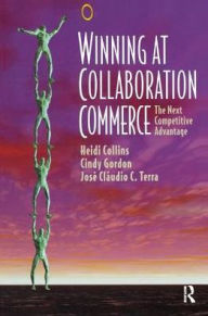 Title: Winning at Collaboration Commerce, Author: Heidi Collins