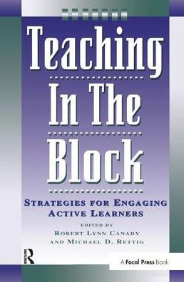 Teaching the Block: Strategies for Engaging Active Learners