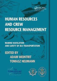 Title: Human Resources and Crew Resource Management: Marine Navigation and Safety of Sea Transportation, Author: Adam Weintrit