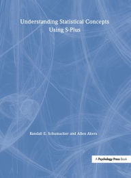 Title: Understanding Statistical Concepts Using S-plus, Author: Randall E. Schumacker