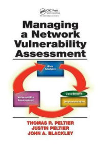 Title: Managing A Network Vulnerability Assessment, Author: Thomas R. Peltier