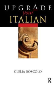 Title: Upgrade Your Italian, Author: Clelia Boscolo