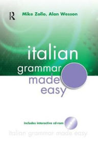 Title: Italian Grammar Made Easy, Author: Mike Zollo