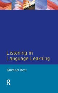 Title: Listening in Language Learning, Author: Michael Rost