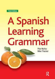 Title: A Spanish Learning Grammar, Author: Mike Thacker