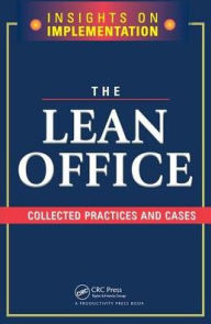 Title: The Lean Office: Collected Practices and Cases, Author: Productivity Press Development Team