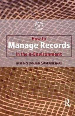 How to Manage Records in the E-Environment