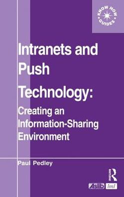 Intranets and Push Technology: Creating an Information-Sharing Environment