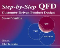 Title: Step-by-Step QFD: Customer-Driven Product Design, Second Edition, Author: John Terninko