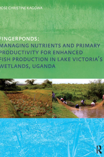 Fingerponds: Managing Nutrients & Primary Productivity For Enhanced Fish Production Lake Victoria's Wetlands Uganda