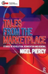 Title: Tales from the Marketplace, Author: Nigel F. Piercy