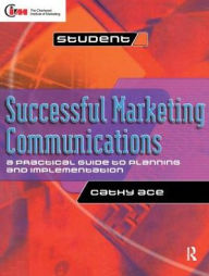 Title: Successful Marketing Communications, Author: Cathy Ace