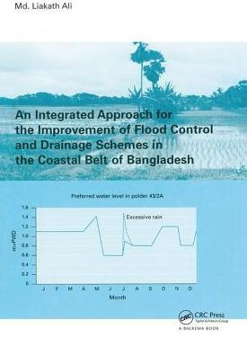 An Integrated Approach for the Improvement of Flood Control and Drainage Schemes in the Coastal Belt of Bangladesh / Edition 1