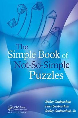 The Simple Book of Not-So-Simple Puzzles / Edition 1