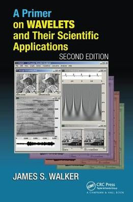 A Primer on Wavelets and Their Scientific Applications / Edition 2
