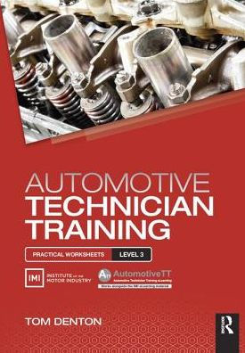Automotive Technician Training: Practical Worksheets Level 3