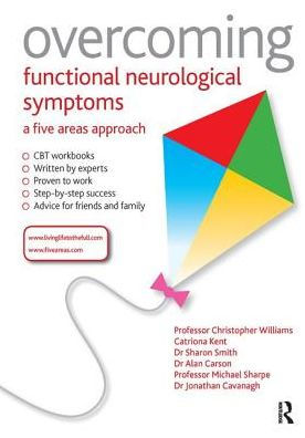 Overcoming Functional Neurological Symptoms: A Five Areas Approach
