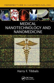 Title: Medical Nanotechnology and Nanomedicine / Edition 1, Author: Harry F. Tibbals