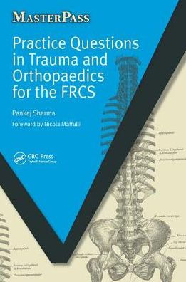 Practice Questions Trauma and Orthopaedics for the FRCS