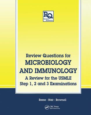 Review Questions for Microbiology and Immunology: A the USMLE, Step 1, 2 3 Examinations