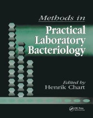 Title: Methods in Practical Laboratory Bacteriology / Edition 1, Author: Henrik Chart