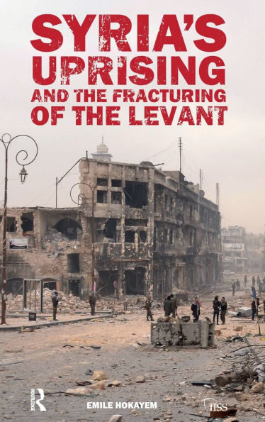 Syria's Uprising and the Fracturing of Levant