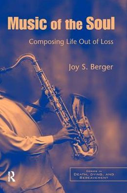 Music of the Soul: Composing Life Out Loss