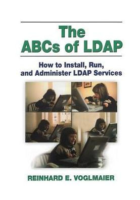 The ABCs of LDAP: How to Install, Run