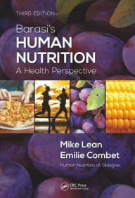 Title: Barasi's Human Nutrition: A Health Perspective, Third Edition / Edition 3, Author: Michael EJ Lean