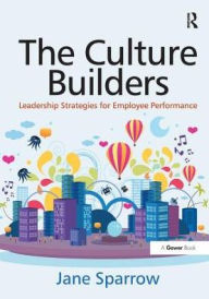 Title: The Culture Builders: Leadership Strategies for Employee Performance, Author: Jane Sparrow