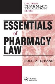 Title: Essentials of Pharmacy Law / Edition 1, Author: Douglas J. Pisano