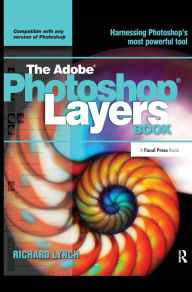 Title: THE ADOBE PHOTOSHOP LAYERS BOOK, Author: Richard Lynch