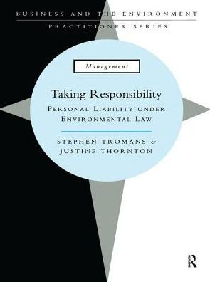 Taking Responsibility: Personal Liability Under Environmental Law