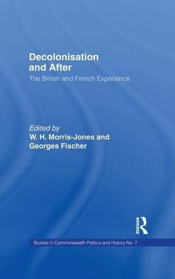 Decolonisation and After: The British French Experience