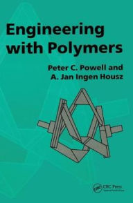 Title: Engineering with Polymers, 2nd Edition / Edition 2, Author: P. C. Powell