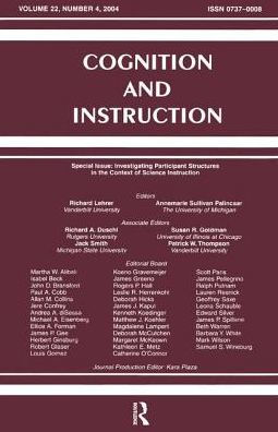 Investigating Participant Structures the Context of Science Instruction: A Special Issue Cognition and Instruction