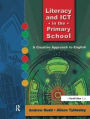 Literacy and ICT in the Primary School: A Creative Approach to English