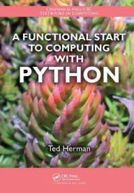 Title: A Functional Start to Computing with Python, Author: Ted Herman