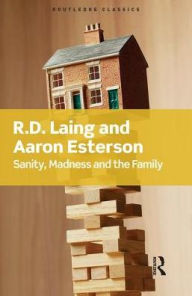 Title: Sanity, Madness and the Family, Author: R.D Laing