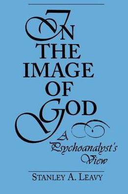 the Image of God: A Psychoanalyst's View