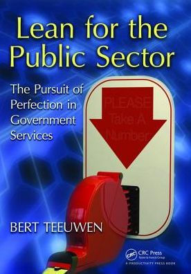 Lean for the Public Sector: The Pursuit of Perfection in Government Services