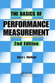 Title: The Basics of Performance Measurement, Author: Jerry L. Harbour