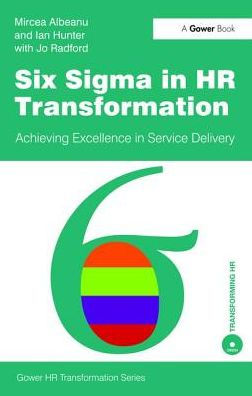 Six Sigma in HR Transformation: Achieving Excellence in Service Delivery